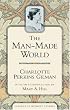 The Man-Made World (Classics in Women's Studies)