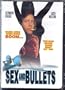 Sex & Bullets