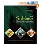 The Sublime Restaurant Cookbook: Florida's Ultimate Destination for Vegan Cuisine