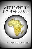 Afridentity: Essays on Africa