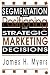 Segmentation & Positioning for Strategic Marketing Decisions