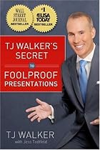 TJ Walker's Secret to Foolproof Presentations