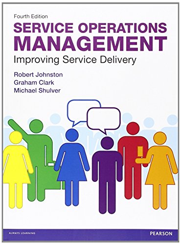 Service Operations Management: Improving Service Delivery (2nd Edition) by Johnston Robert Clark Graham (2005-04-15) Paperback