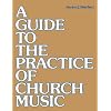 A Guide to the Practice of Church Music