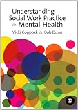 Understanding Social Work Practice in Mental Health