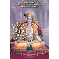 Yoga of the Bhagavad Gita: An Introduction to India's Universal Science of God-realization