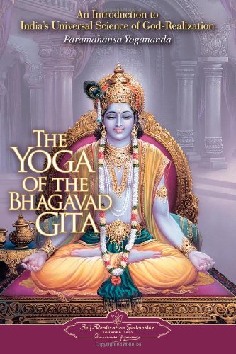 The Yoga of the Bhagavad Gita (Self-Realization Fellowship)
