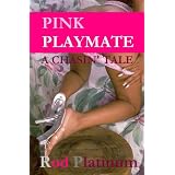 Pink Playmate (A Chasin' Tale)