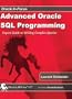 Advanced Oracle SQL Programming: The Expert Guide to Writing Complex Queries (Oracle In-Focus series)