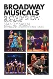 Read Broadway Musicals, Show-by-Show: Eighth Edition on-line
