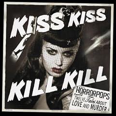 kiss kiss, kill kill