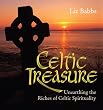 Celtic Treasure: Unearthing the Riches of Celtic Spirituality
