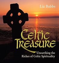 Celtic Treasure: Unearthing the Riches of Ancient Spirituality