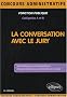 La conversation avec le jury : Cat�gories A et B