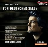 Pfitzner - Von Deutscher Seele; Romantic Cantata Op.28