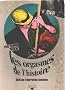 Les Orgasmes de l'histoire (L'Atelier du possible)