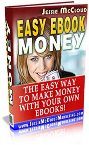 The Guide To Easy eBook Money - The Easy Way To Make Money With Your Own eBooks!