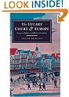 The Stuart Court and Europe: Essays in Politics and Political Culture