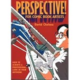 Perspective! for Comic Book Artists: How to Achieve a Professional Look in your Artwork ~ David Chelsea