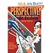 Perspective! for Comic Book Artists: How to Achieve a Professional Look in your Artwork