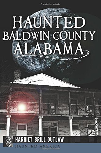 Haunted Baldwin County, Alabama (Haunted America)