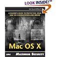 Maximum Mac OS X Security (Maximum Security)