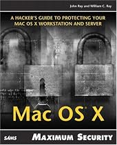 Maximum OS X Security (Maximum Security)