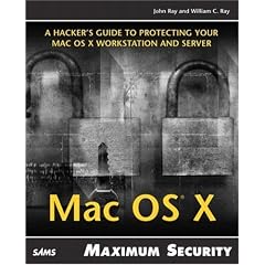 Maximum OS X Security (Maximum Security)
