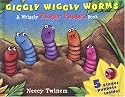 Giggly Wiggly Worms; A Wriggly Finger Puppet Book