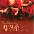 Beads of Faith: Pathways to Meditation and Spirituality Using Rosaries, Prayer Beads, and Sacred Words by  Gray Henry and Susannah Marriott