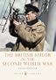 British Sailor of the Second World War (Shire Library)
