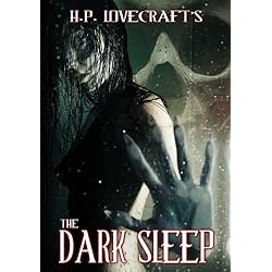 HP Lovecraft's The Dark Sleep