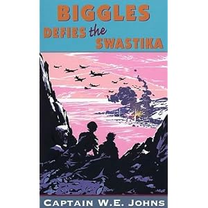 Biggles Defies the Swastika - Captain W. E. Johns