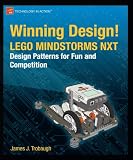 Winning Design! LEGO MINDSTORMS NXT Design Patterns for Fun and Competition