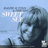 Sweet Sue: the Music of Fats Waller Vol.1