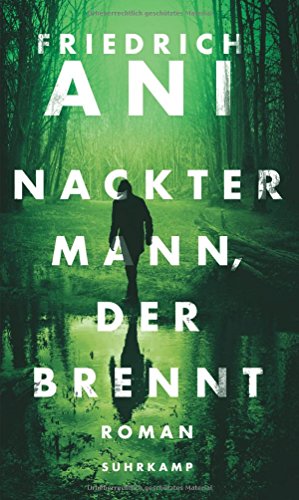 Ani, Friedrich: Nackter Mann, der brennt