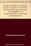 Guide to national practices in Western Europe : a guide to commercial, business and legal practices and attitudes in the continental EEC countries and Switzerland