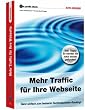 Das grosse Buch Mehr Traffic f�r Ihre Webseite