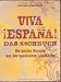 Viva Espana. Das Kochbuch: Die besten Rezepte aus der spanischen Landküche
