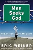 Man Seeks God: My Flirtations with the Divine