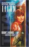 Titan, Book Three: Orion's Hounds (Star Trek: The Next Generation)