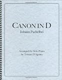 Canon in D - Pachelbel (Arranged for Advanced Solo Piano by Tristan D Agosta)