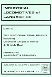 Industrial locomotives of Lancashire. Pt. A, The National Coal Board, including opencast disposal points & British Coal