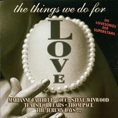 The Things We Do For Love (Die Lovesongs der Superstars)