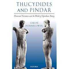 Thucydides and Pindar: Historical Narrative and the World of Epinikian Poetry