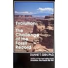 Click here to buy Evolution: The Challenge of the Fossil Record by  Duane T. Gish.