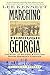 Marching Through Georgia: The Story of Soldiers and Civilians During Sherman's Campaign
