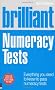 Brilliant Numeracy Tests: Everything You Need to Know to Pass Numeracy Tests (Brilliant Business)