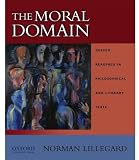 The moral domain : guided readings in philosophical and literary texts