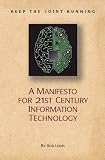 Keep the Joint Running: A Manifesto for 21st Century Information Technology